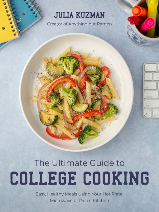 Title details for The Ultimate Guide to College Cooking by Julia Kuzman - Wait list